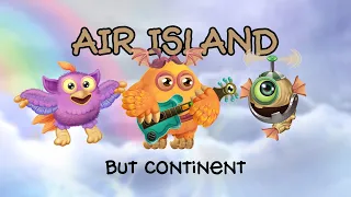 (MSM) Air Island but it's their Continent sounds