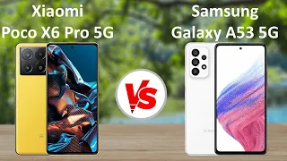 Xiaomi Poco X6 Pro 5G vs Samsung Galaxy A53 5G