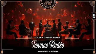 Tarmac Rodéo - Buster Et Charlie (Glenn Gatsby Remix) // Electro Swing Thing 221