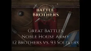 Battle Brothers Great Battles – Noble House Army