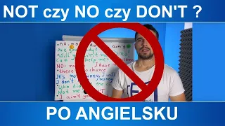 No, not, don’t czyli "NIE" - po angielsku