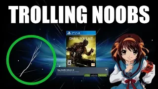 Dark Souls 3 Is On Sale! Trolling Noobs