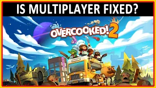 Overcooked! 2 | IS MULTIPLAYER FIXED?