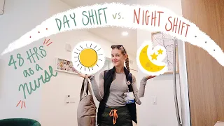 48 hours as a new nurse | comparing dayshift vs night shift