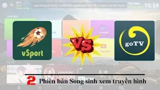 GOTV - Phiên bản song sinh với ứng dụng xem truyền hình Vsport - ITVPLUS