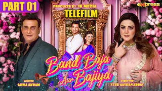 Band Baja Aur Bajiya | Telefilm | Part 1 | Agha Ali, Zubab Rana, Shaood Alvi | Express TV