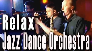 Relax (Mika). Jazz Dance Orchestra in «First Music Club» (Moscow). Концерт Джаз Дэнс Оркестра, 2012.