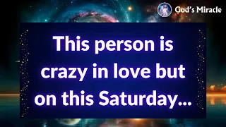💌 This person is crazy in love but on this Saturday...