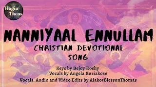 Nanniyaal Ennulam Thingukayaal| Malayalam Devotional Song|Hagia Theos.