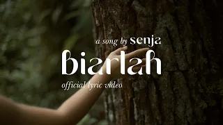 Senja - Biarlah (Official Lyric Video)