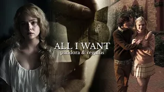 Pandora & Regulus | All I Want