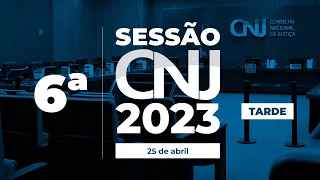 6ª Sessão Ordinária de 2023 - 25 de abril (Tarde)