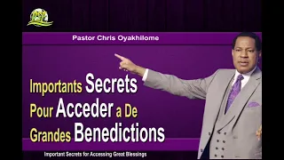 Importants Secrets Pour Acceder a De Grandes Benedictions - Pastor Chris Oyakhilome