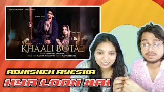 Khaali Botal (Full Song): Abhishek Kumar, Ayesha Khan | Parampara Tandon | Manan Bhardwaj REACTION