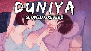 DUNIYAA [SLOWED & REVERB] |Akhil |Dhvani Bhanushali |Luka Chuppi #lofi #slowed # indian #lofi #love