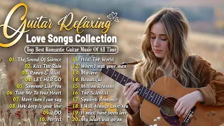 Top 100 Guitar Love Songs Collection. Romantic Guitar Music To Melt Your Heart