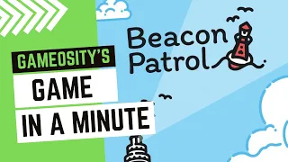 Game in a Minute: Beacon Patrol