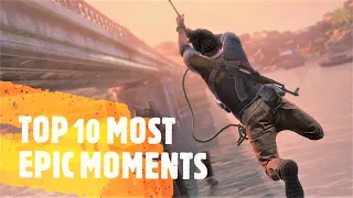 Top 10 Most EPIC Moments | Uncharted 4 - A Thief's End