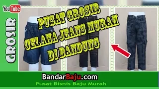 Pusat Grosir Celana Jeans Murah di Bandung | 0856 9226 9240