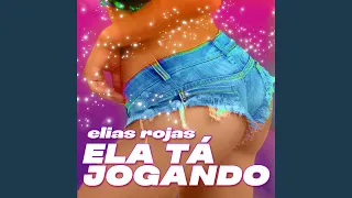 Ela Tá Jogando (Extended Mix)