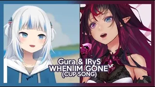 Gura & IRyS sings When I'm Gone (Cup song/Fan Mashup)