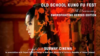 Old School Kung Fu Fest: Swordfighting Heroes Edition (2023) - TRAILER