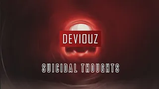 Deviouz - Suicidal Thoughts