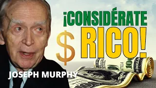 ¡Considérate RICO! Programa tu Subconsciente con AFIRMACIONES de Joseph Murphy en 1 hora