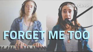 forget me too - Machine Gun Kelly feat. Halsey - cover by Jackie Carroll - piano and voice