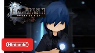 FINAL FANTASY XV POCKET EDITION HD - Launch Trailer - Nintendo Switch