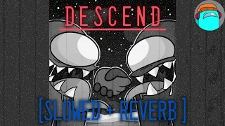 Descend ▶ AMONG US SONG [slowed + reverb] CyanZ