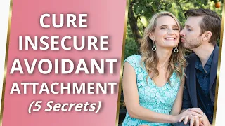 Insecure Avoidant Attachment Style & Insecure Vs Secure Attachment In Love (5 Cures!) 😲