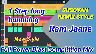 Ram Jaane Full Power Blast Compitition Mix Susovan Remix | Fl studio project Dj Sm Remix