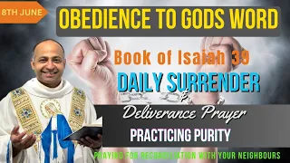 Daily Surrender And Deliverance Prayer 8th June 2023