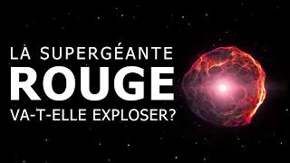 Bételgeuse: Risque Imminent D'Explosion En Supernova