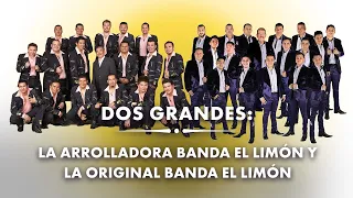 Dos Grandes: La Arrolladora Banda El Limón y La Original Banda El Limón