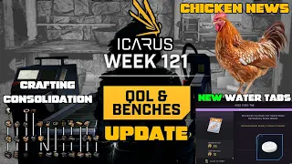 Icarus Week 121 Update! Crafting Bench Consolidation, NEW Water Tablets, Chicken News & More!