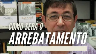 Como será o Arrebatamento? | Secreto ou público? | Pré-tribulacionismo