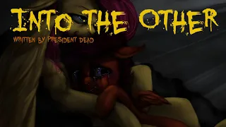 "Into the Other" by President Dead (MLP Fanfic Reading) (Grimdark/Horror)
