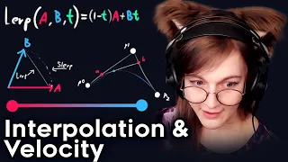 Interpolation & Velocity • Math for Game Devs [Part 4]