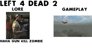 Left 4 Dead 2 Lore VS Gameplay