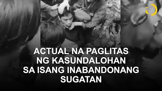 ACTUAL FOOTAGE NG PAGLIGTAS NG KASUNDALOHAN SA ISANG INABANDONANG SUGATAN