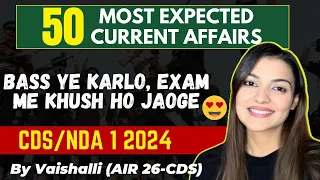 Saare Current Affairs Done ✅ CDS 1 2024 | NDA TOP 50 Current affairs by Vaishalli