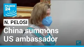 China summons US ambassador over Nancy Pelosi's trip • FRANCE 24 English