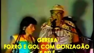 CLIP GEREBA SAMBA FORRO E GOL COM CAYMME GONZAGÃO E PELÉ x264