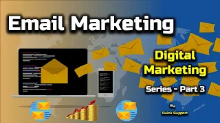 Email Marketing - Digital Marketing Series - PART 3 – [Hindi] – Quick Support