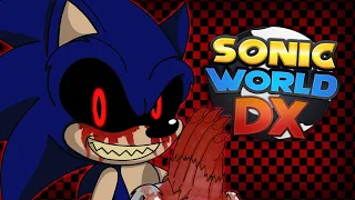 SONIC EXE PLAYS SONIC WORLD DX