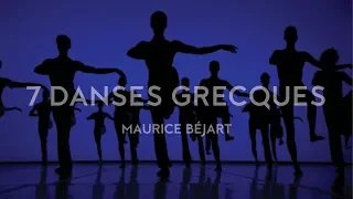 Béjart Ballet Lausanne - 7 Danses Grecques