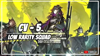 [Arknights] CV-5 Low Rarity Squad