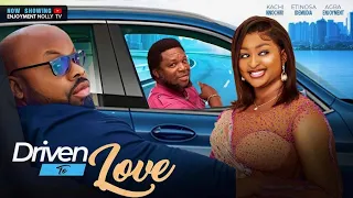 DRIVEN TO LOVE: KACHI NNOCHIRI,  ETINOSA IDEMUDIA, AGBA ENJOYMENT FULL NOLLYWOOD LATEST MOVIES 2024